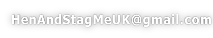 HenAndStagMeUK@gmail.com