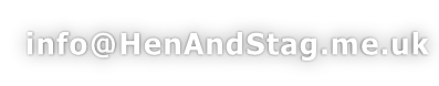 info@HenAndStag.me.uk